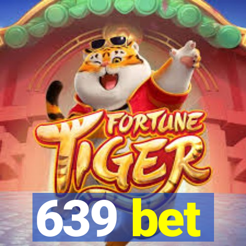 639 bet